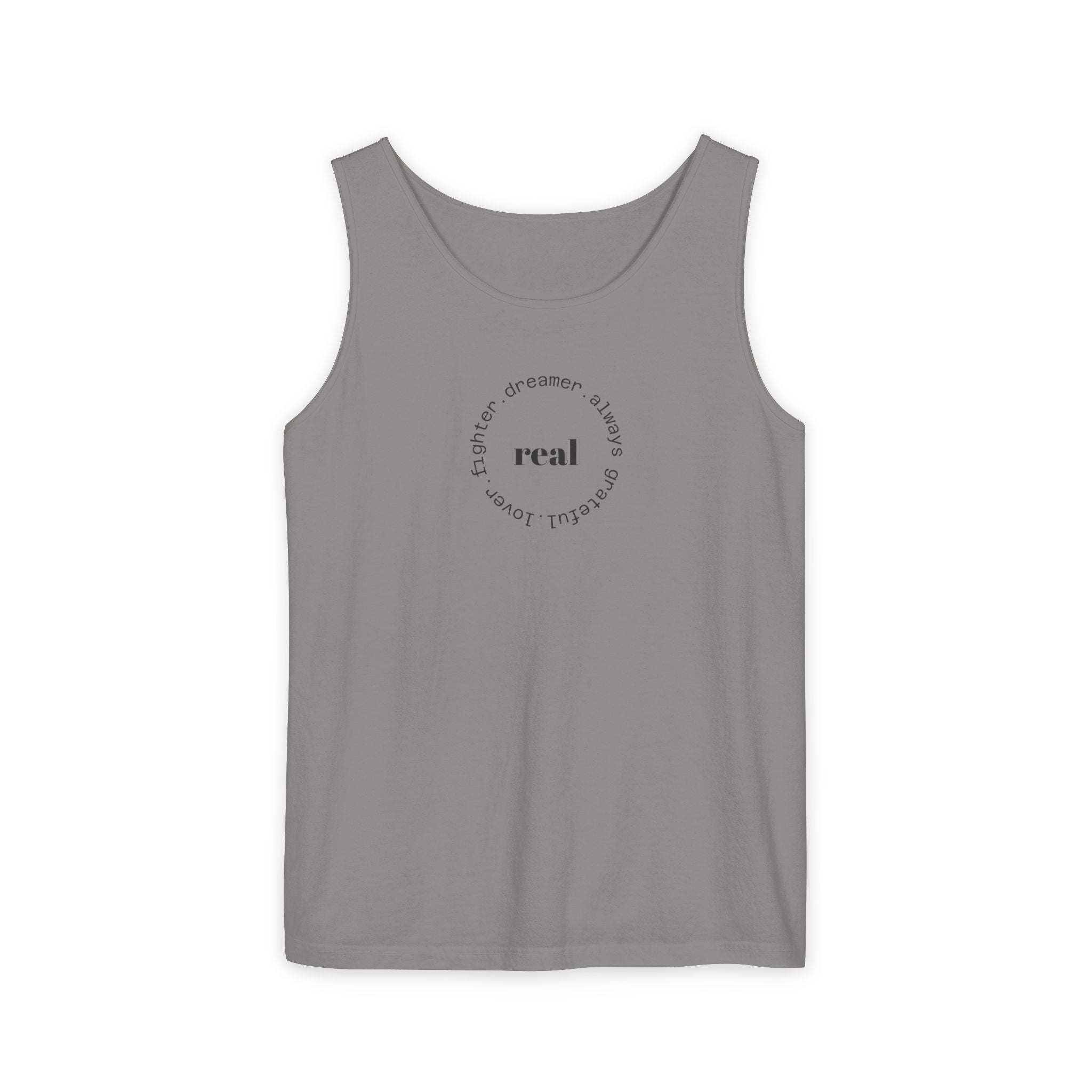 Garment-Dyed Tank Top with 'Real' Design, Summer Wear, Casual Shirt, Holiday Gift, Layering Essential, Positive Vibes