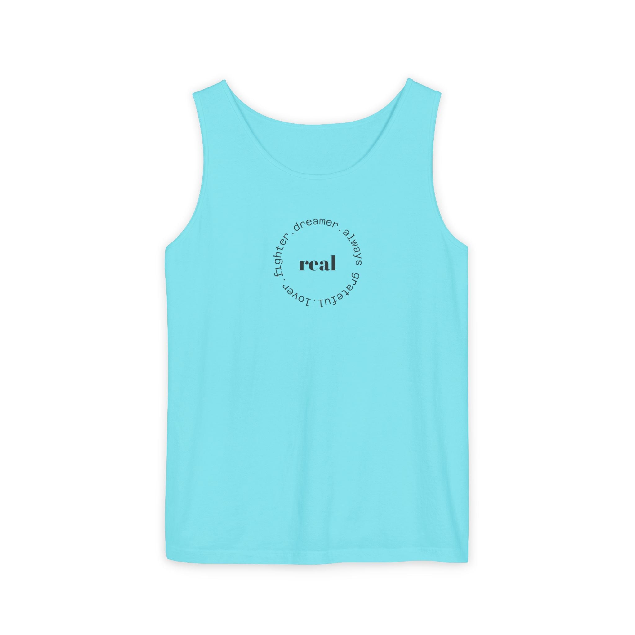 Garment-Dyed Tank Top with 'Real' Design, Summer Wear, Casual Shirt, Holiday Gift, Layering Essential, Positive Vibes
