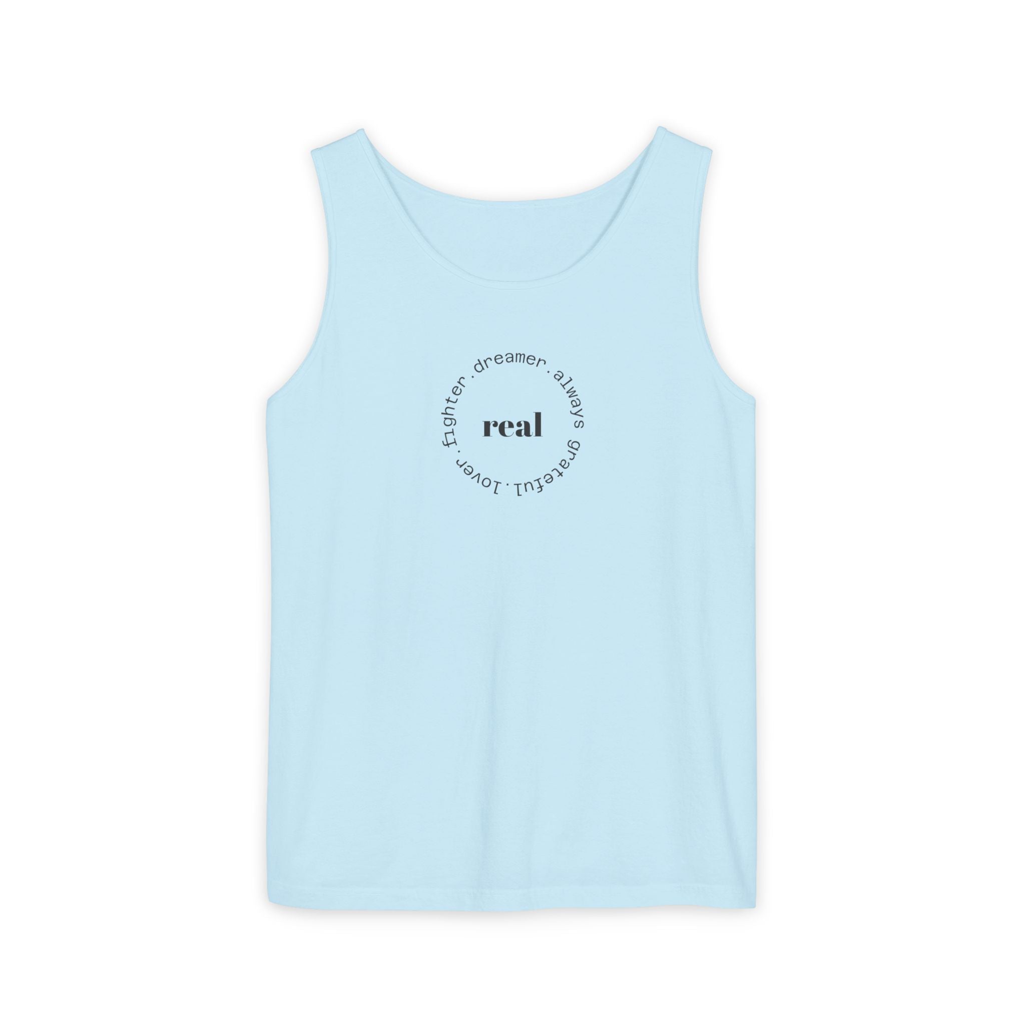 Garment-Dyed Tank Top with 'Real' Design, Summer Wear, Casual Shirt, Holiday Gift, Layering Essential, Positive Vibes