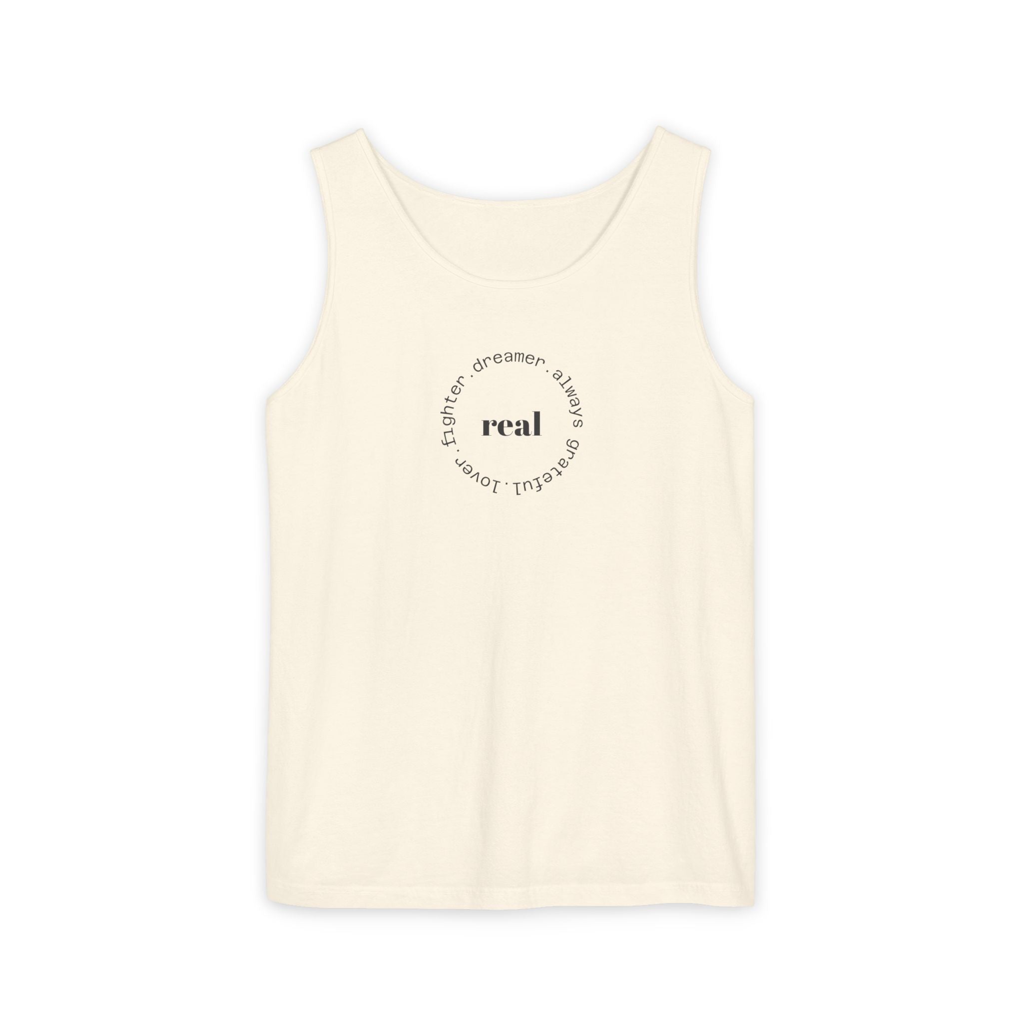 Garment-Dyed Tank Top with 'Real' Design, Summer Wear, Casual Shirt, Holiday Gift, Layering Essential, Positive Vibes