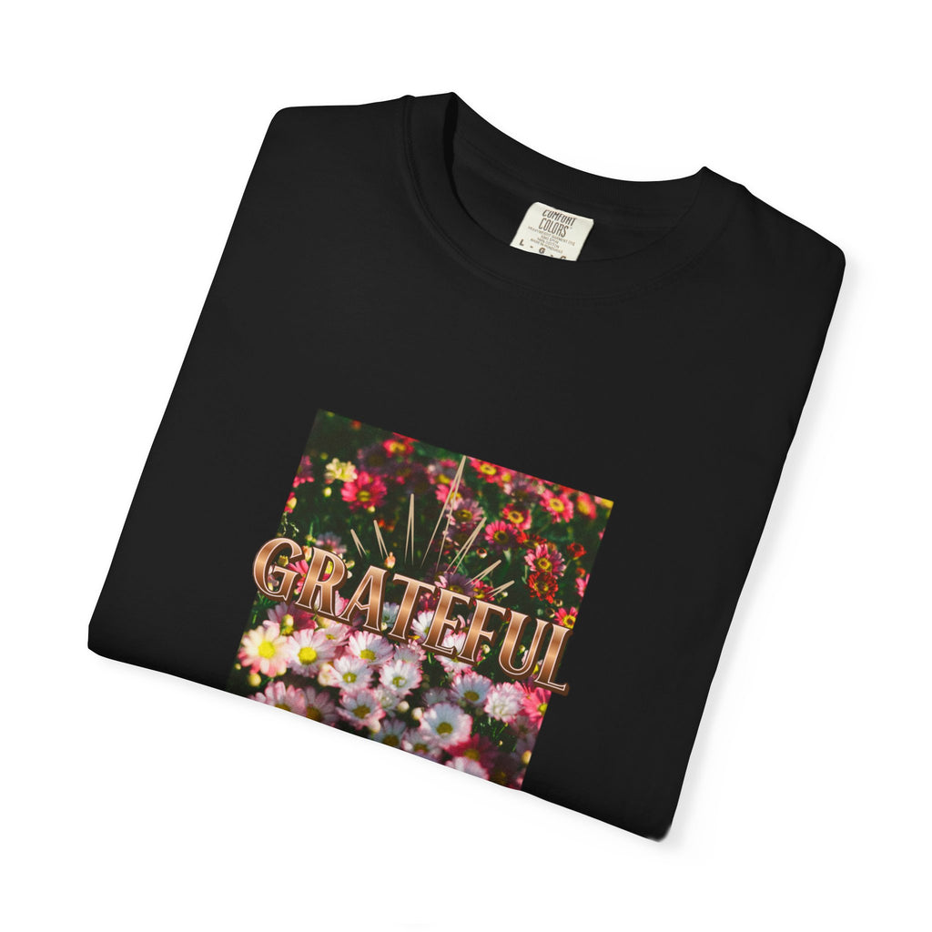 Unisex Garment-Dyed T-shirt with 'Grateful' Floral Design, Casual Gift, Boho Style, Birthday Wear, Positive Vibes