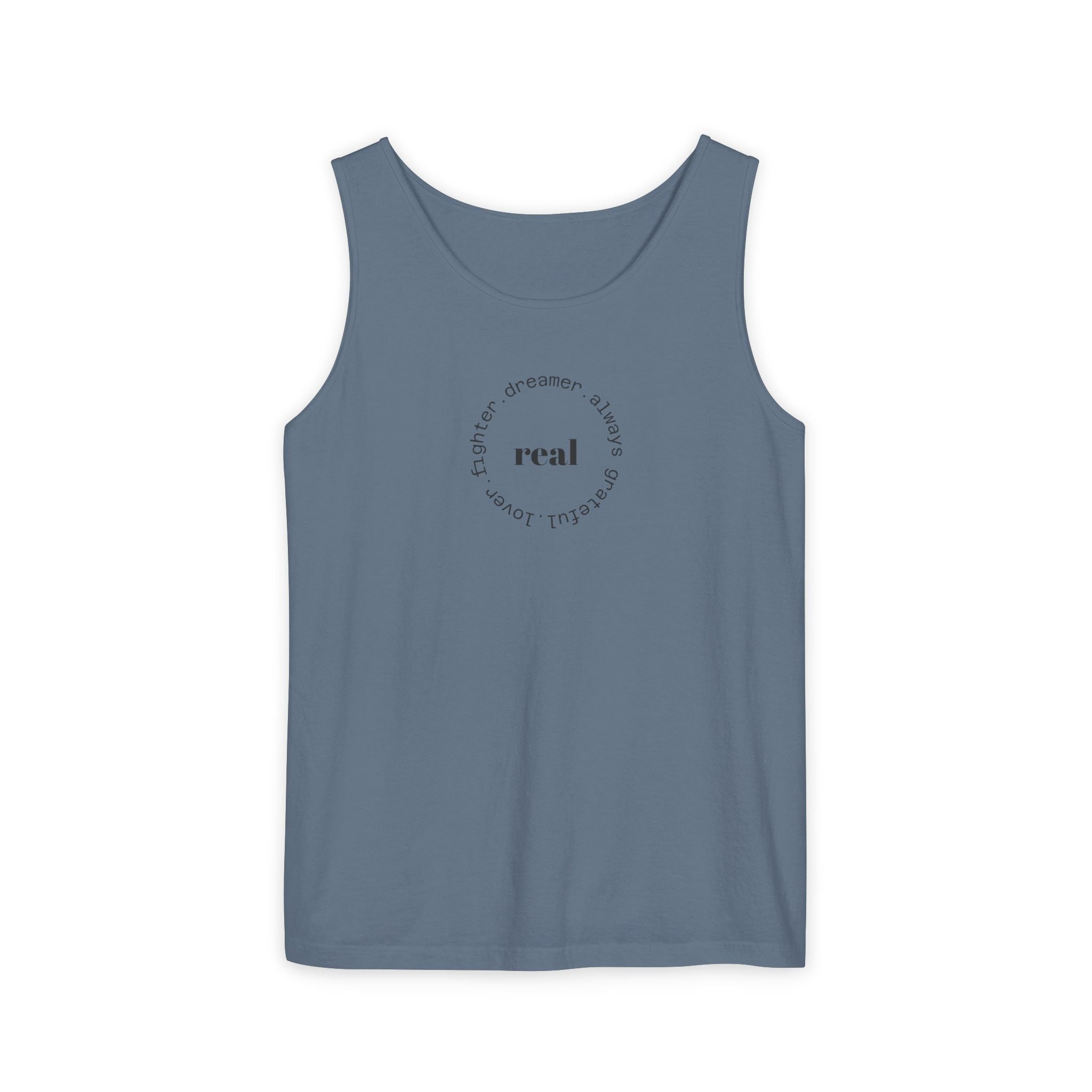 Garment-Dyed Tank Top with 'Real' Design, Summer Wear, Casual Shirt, Holiday Gift, Layering Essential, Positive Vibes