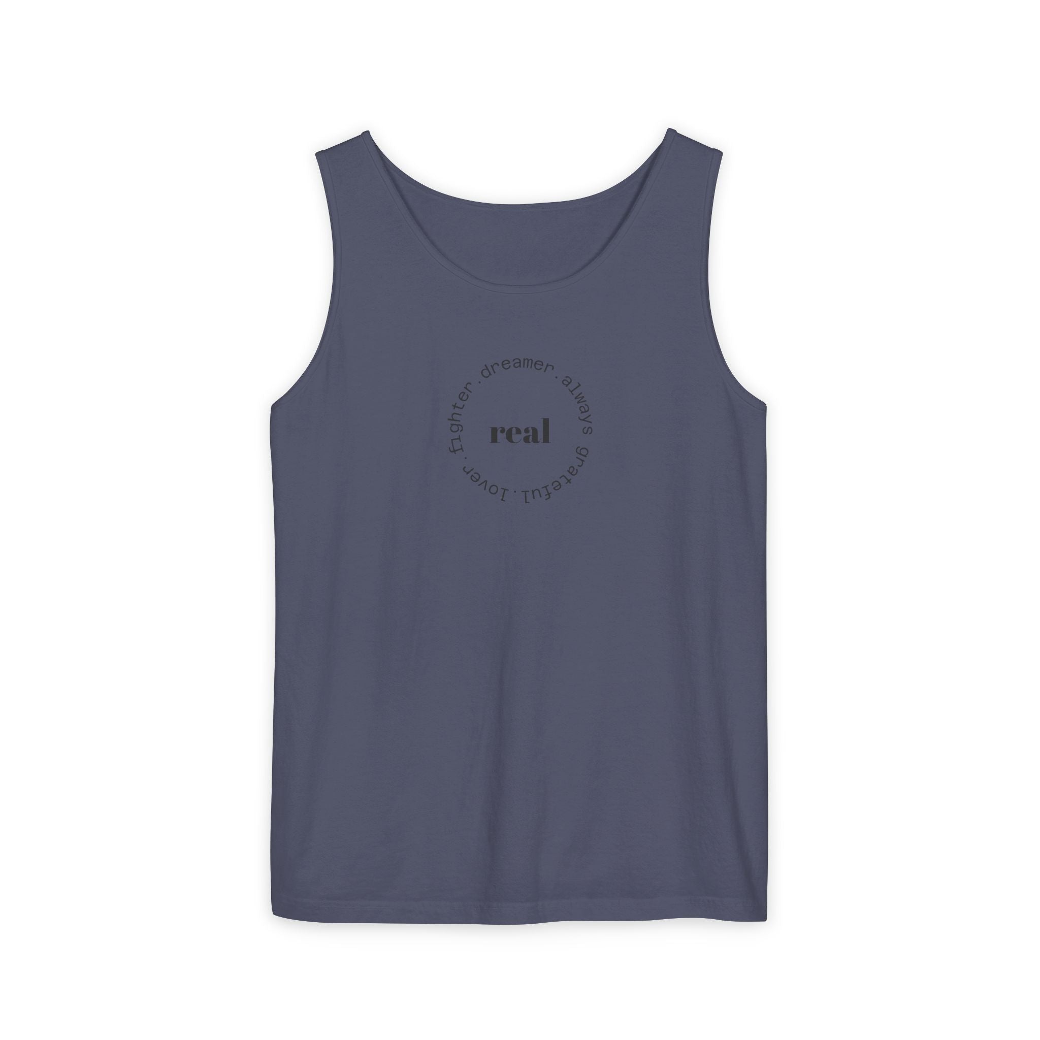 Garment-Dyed Tank Top with 'Real' Design, Summer Wear, Casual Shirt, Holiday Gift, Layering Essential, Positive Vibes