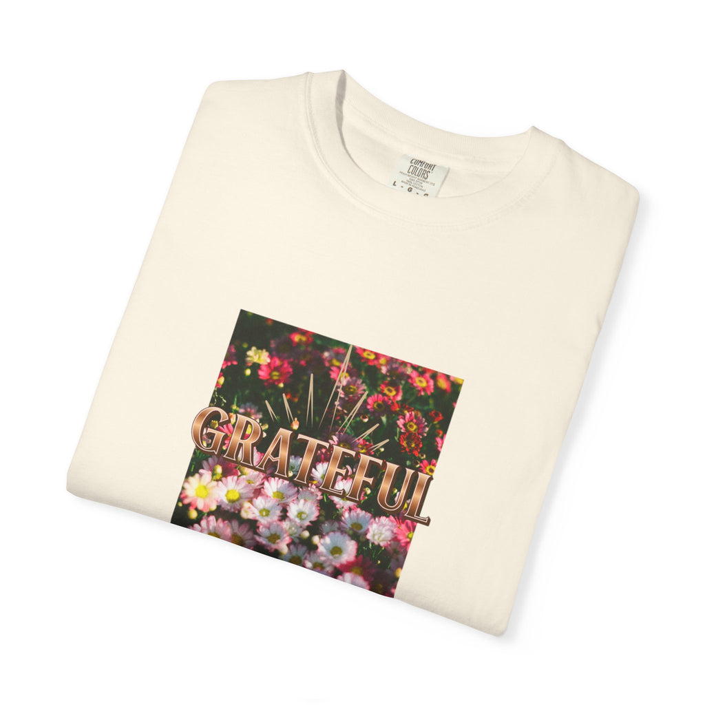 Unisex Garment-Dyed T-shirt with 'Grateful' Floral Design, Casual Gift, Boho Style, Birthday Wear, Positive Vibes
