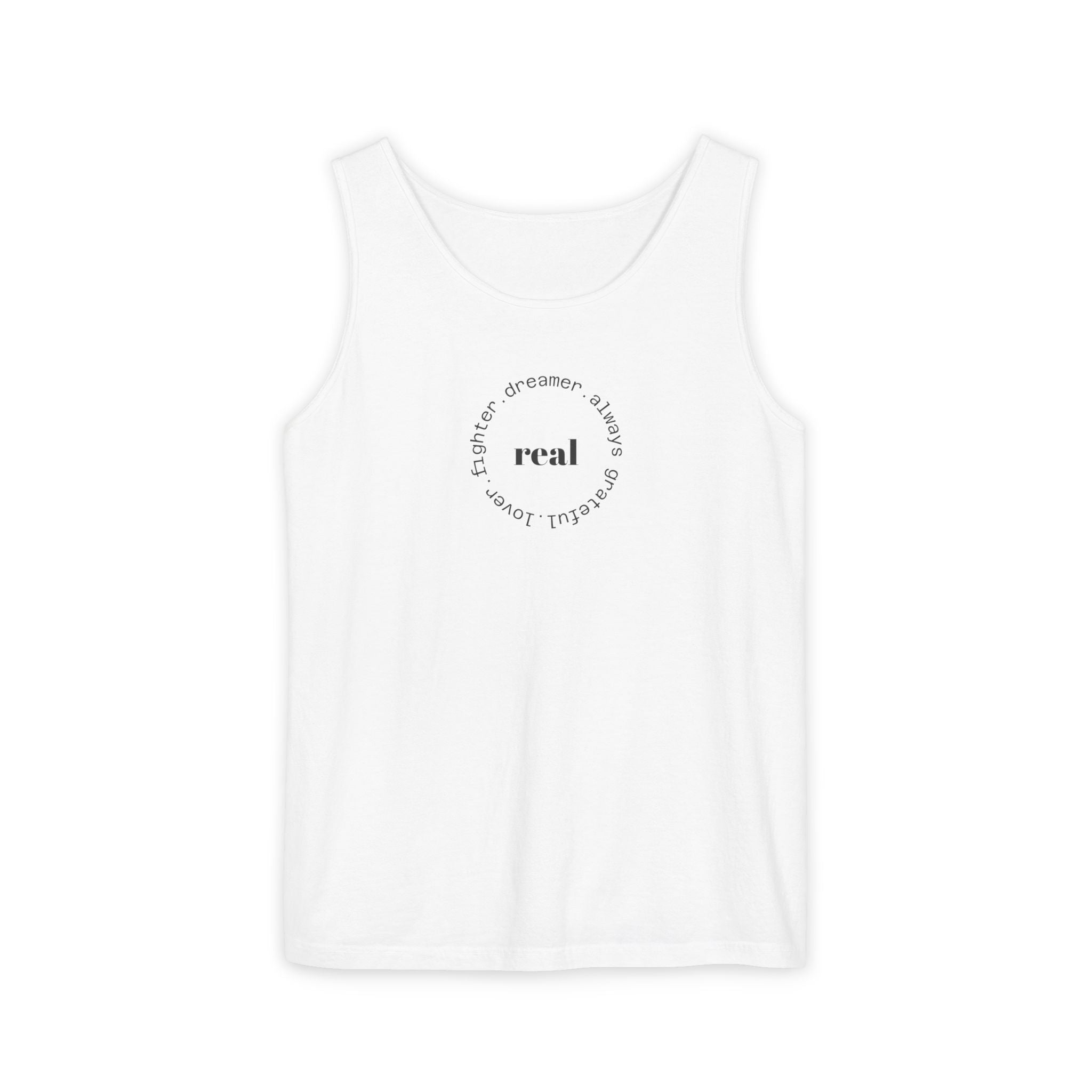 Garment-Dyed Tank Top with 'Real' Design, Summer Wear, Casual Shirt, Holiday Gift, Layering Essential, Positive Vibes