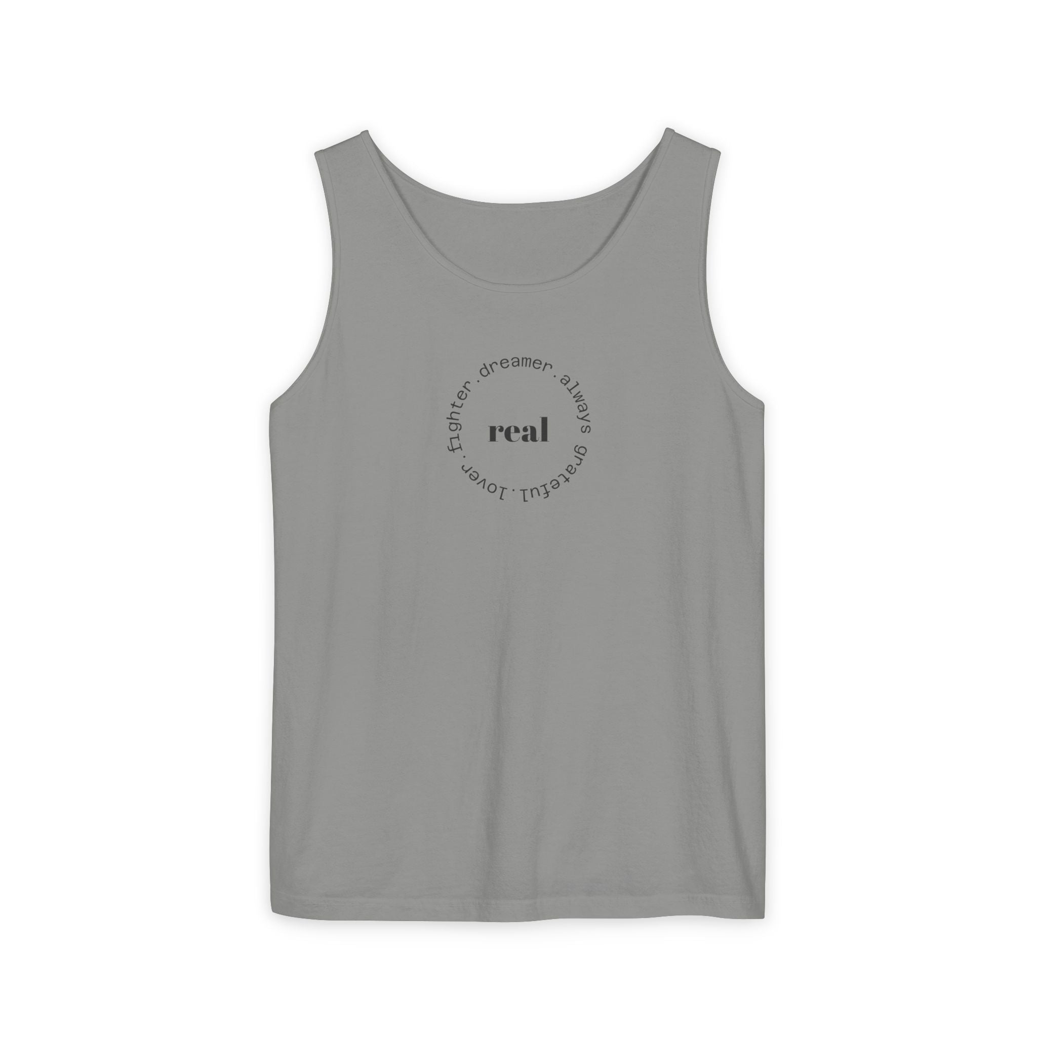 Garment-Dyed Tank Top with 'Real' Design, Summer Wear, Casual Shirt, Holiday Gift, Layering Essential, Positive Vibes