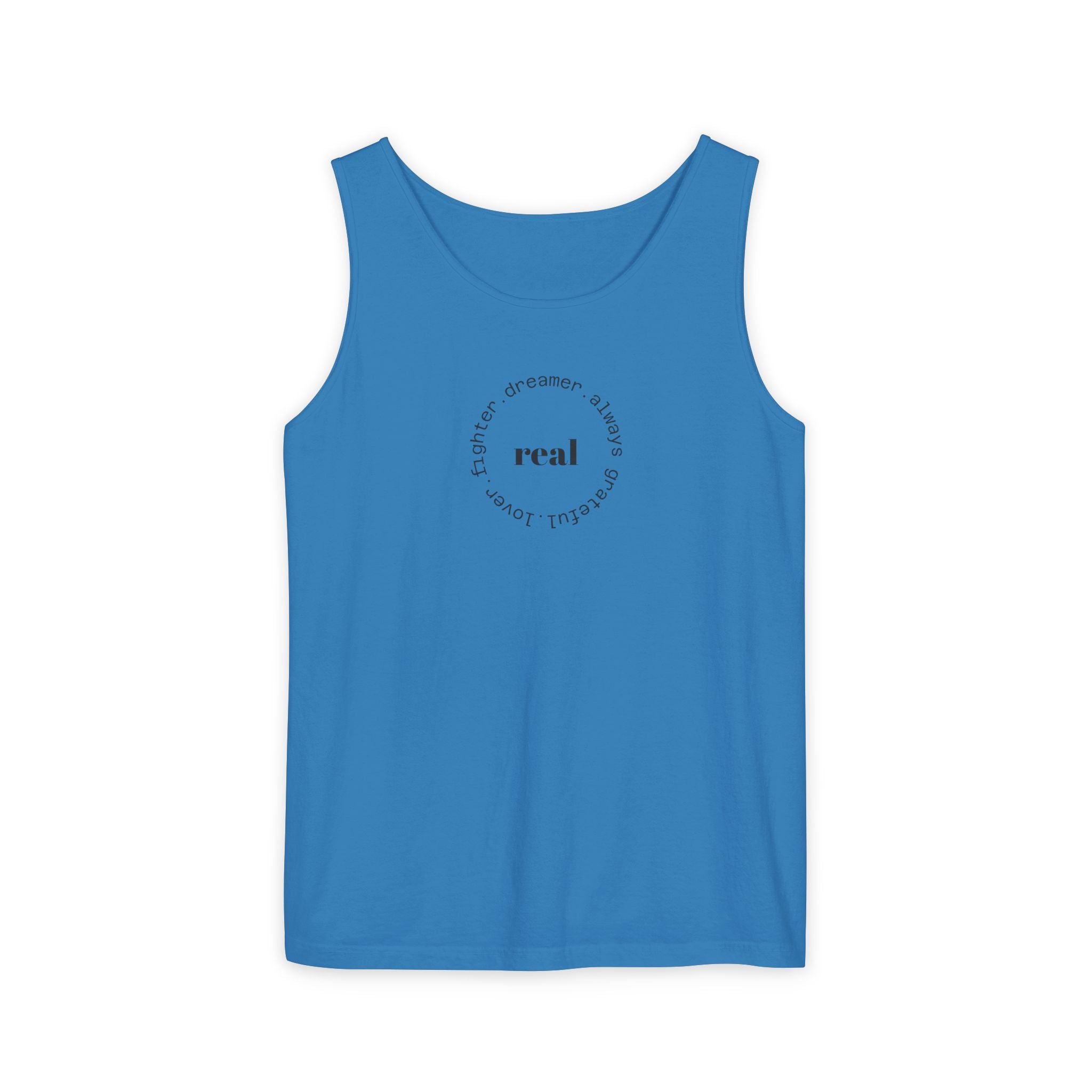 Garment-Dyed Tank Top with 'Real' Design, Summer Wear, Casual Shirt, Holiday Gift, Layering Essential, Positive Vibes