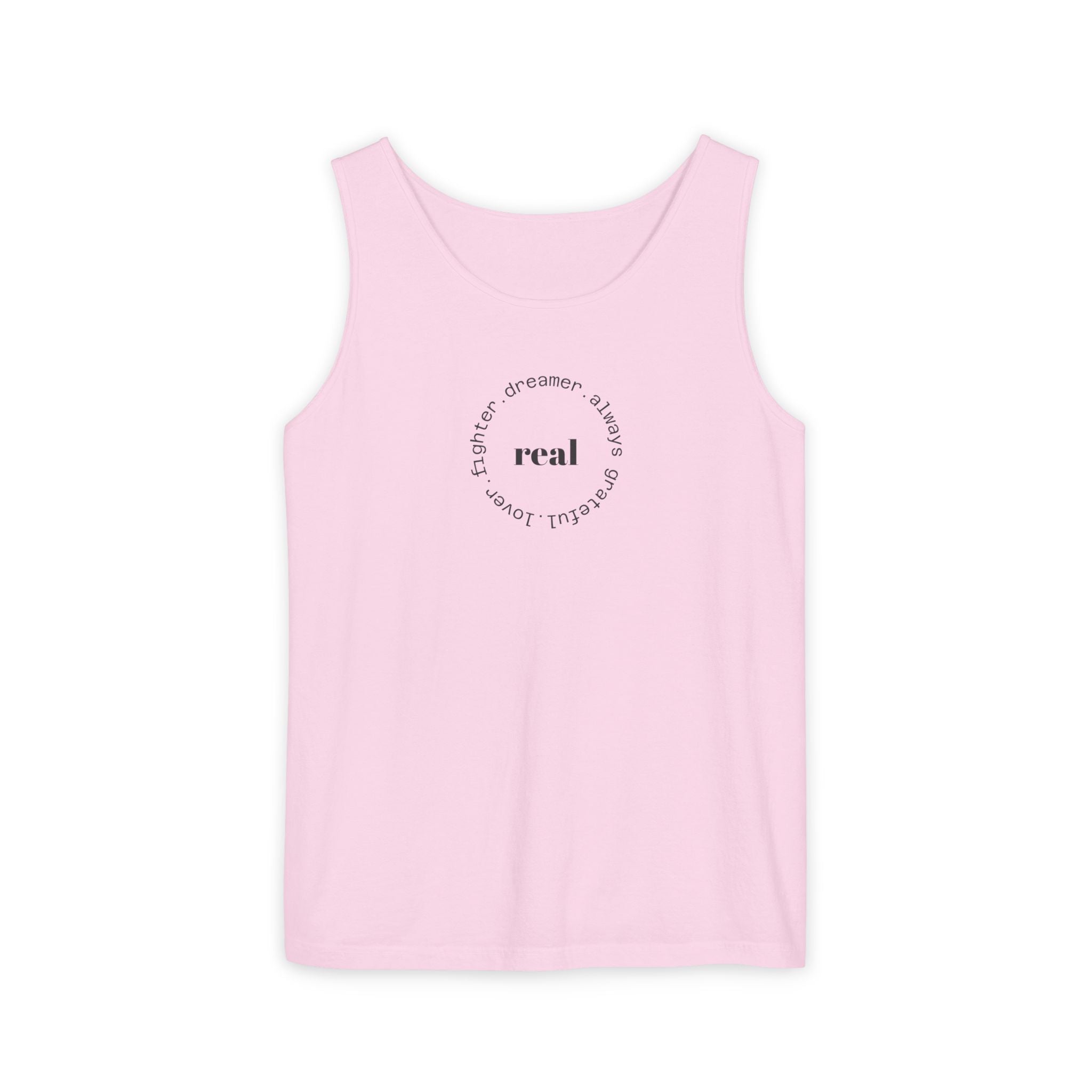 Garment-Dyed Tank Top with 'Real' Design, Summer Wear, Casual Shirt, Holiday Gift, Layering Essential, Positive Vibes
