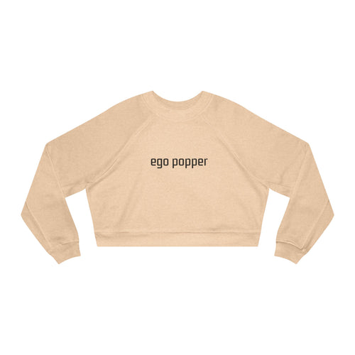 Ego Popper Cropped Pullover, Trendy Womens Sweatshirt, Casual Streetwear, Perfect Gift for Her, Lounge Wear