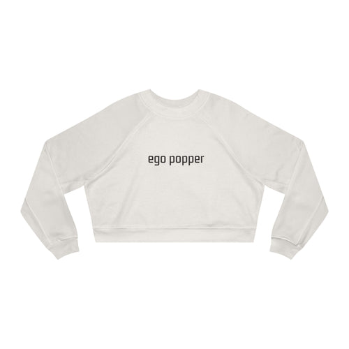 Ego Popper Cropped Pullover, Trendy Womens Sweatshirt, Casual Streetwear, Perfect Gift for Her, Lounge Wear